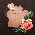 Jaguarwoman's "Downton Rose" Collection